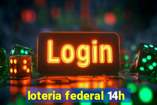 loteria federal 14h